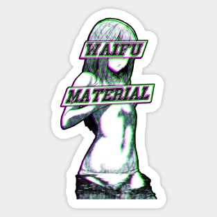 WAIFU MATERIAL (GLITCH) SAD JAPANESE ANIME AESTHETIC Sticker